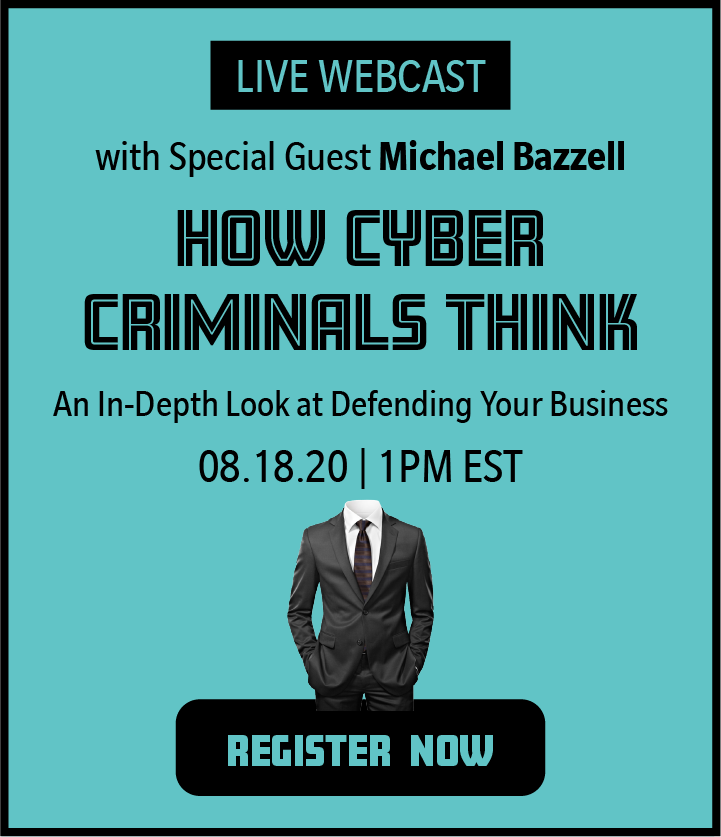 How Cyber Criminals Think with Special Guest Michael Bazzell