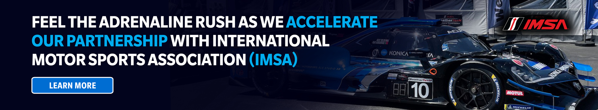 Feel the adrenaline rush as we accelerate our partnership with IMSA