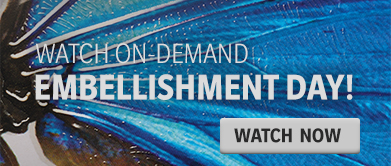Watch On-Demand - Embellishment Day