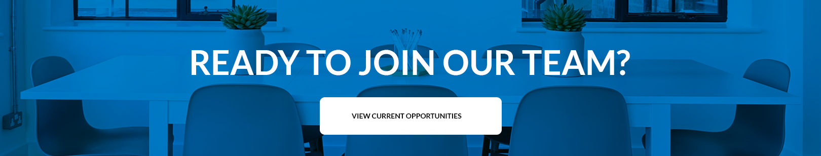 Ready to join our team? View current opportunities